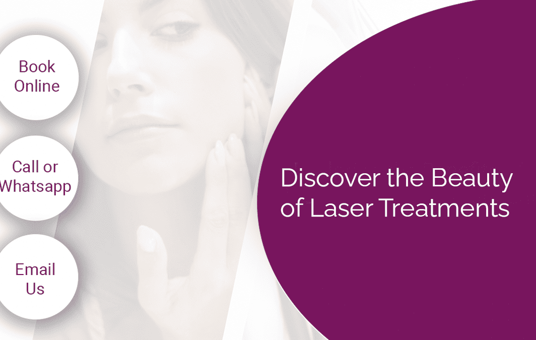 Discover the Beauty of Laser Treatments