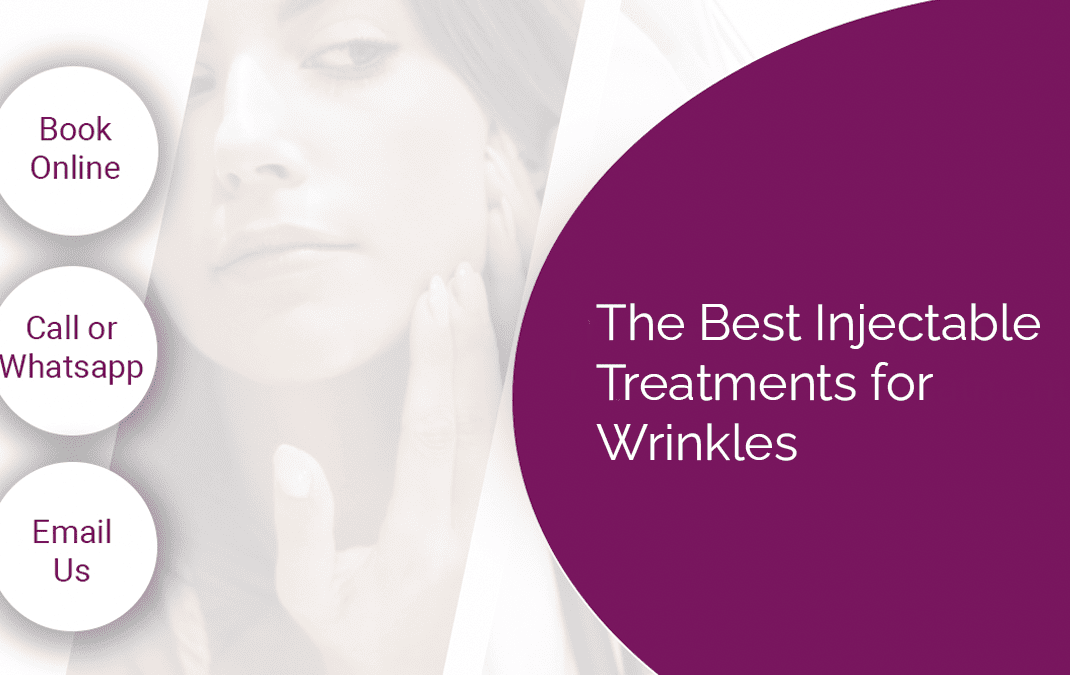 The Best Injectable Treatments for Wrinkles