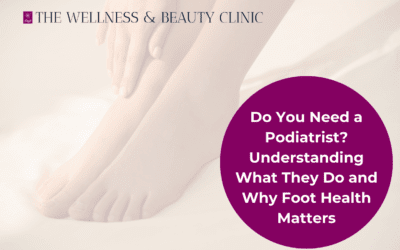 Do You Need a Podiatrist? Understanding What They Do.