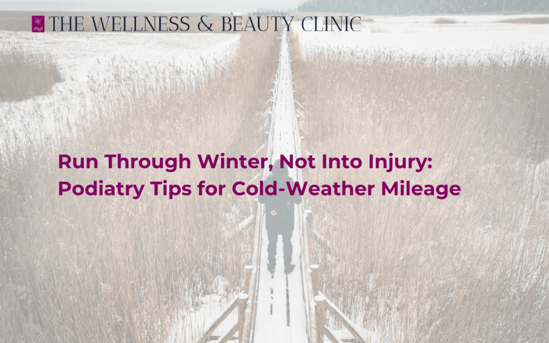 Podiatry Tips for Cold-Weather Mileage