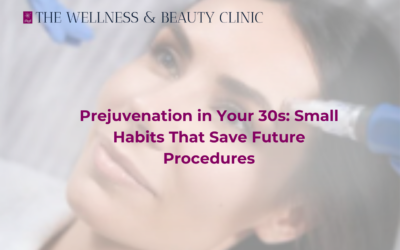 Prejuvenation in Your 30s: Small Habits That Save Future Procedures